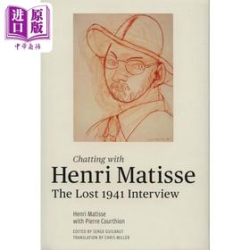 【中商原版】Chatting With Henri Matisse - The Lost 1941 Interview 进口艺术 与亨利·马蒂斯聊天 失去的1941年采访