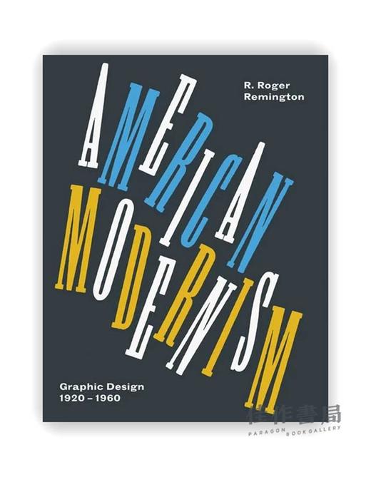 American Modernism : Graphic Design 1920 to 1960 / 美国现代主义：1920年至1960年的平面设计 商品图0