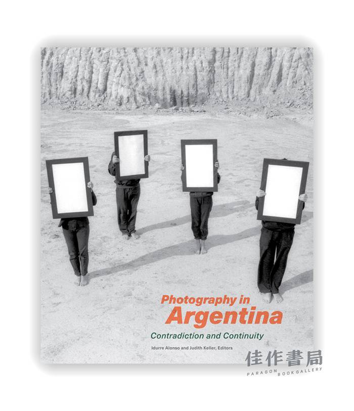 Photography in Argentina: Contradiction and Continuity / 阿根廷的摄影：矛盾与连续性