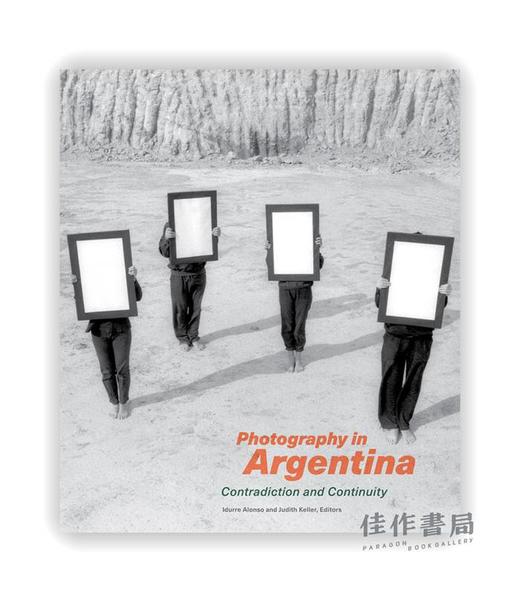 Photography in Argentina: Contradiction and Continuity / 阿根廷的摄影：矛盾与连续性 商品图0