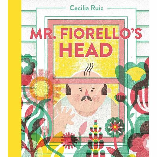 菲奥雷罗先生的脑袋 儿童绘本故事书 Cecilia Ruiz 英文原版 Mr. Fiorello's Head 4-9岁 商品图0