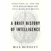 智力简史：进化、人工智能和造就我们大脑的五大突破 Max Bennett 英文原版 A Brief History of Intelligence 商品缩略图0