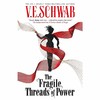 脆弱的权力之线 Schwab V.E 奇幻小说 英文原版 The Fragile Threads of Power 商品缩略图0