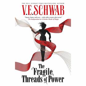 脆弱的权力之线 Schwab V.E 奇幻小说 英文原版 The Fragile Threads of Power