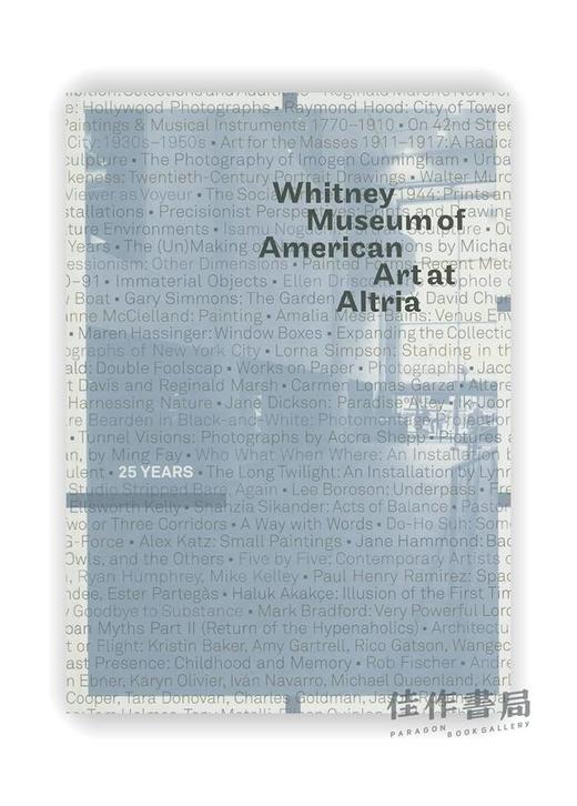 Whitney Museum of American Art at Altria : 25 Years / 惠特尼美国艺术博物馆在阿尔特里亚：25周年 商品图0