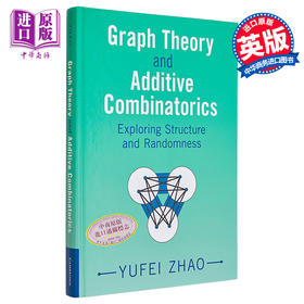 【中商原版】图论与加性组合学 华裔数学家赵宇飞 Graph Theory and Additive Combinatorics 英文原版 Yufei Zhao