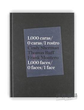 Cindy Sherman、Thomas Ruff & Frank Montero: 1000 Faces、0 Faces、One Face / 辛迪·舍曼、托马斯·鲁夫和弗兰克·蒙特罗：1000张脸