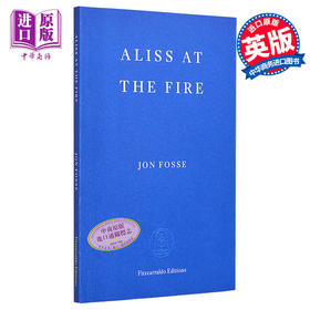 【中商原版】23年诺贝尔文学奖得主 约恩福瑟 艾丽丝在火场 Aliss at the Fire 英文原版 Jon Fosse 婚姻与爱情