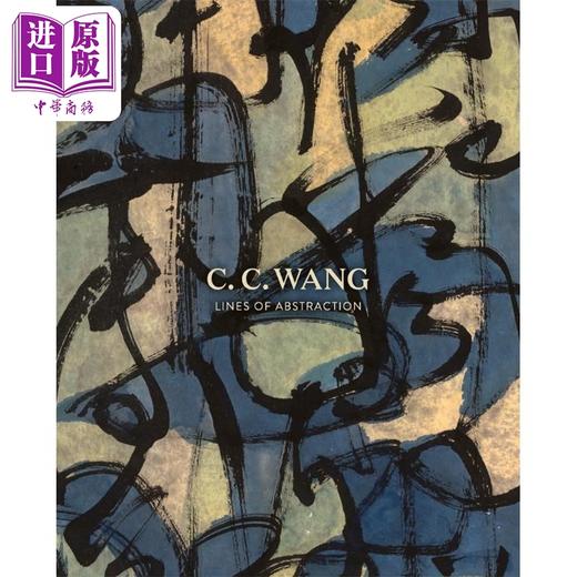 【中商原版】C.C. Wang Lines Of Abstraction 进口艺术 C.C. Wang 抽象的线条 Hirmer出版 艺术理论与评论 商品图0