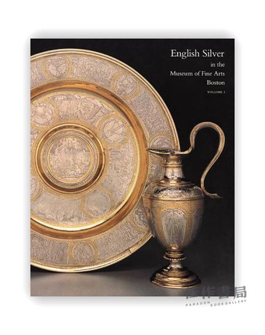 English Silver In The Museum Of Fine Arts、Boston / 波士顿美术博物馆藏英国银器 商品图0