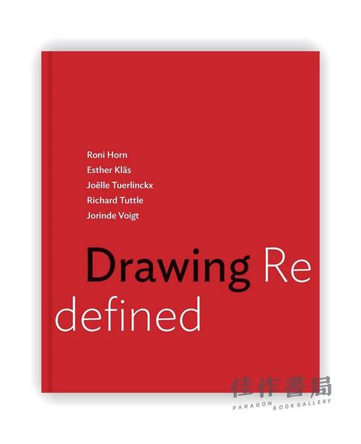 Drawing Redefined : Roni Horn、Esther Klas、Joelle Tuerlinckx、Richard Tuttle and Jorinde Voigt / 重新定义绘 商品图0