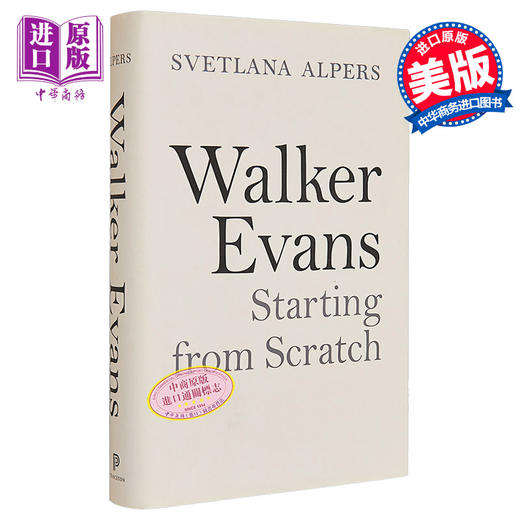 预售 【中商原版】Walker Evans: Starting from Scratch 进口艺术 沃克 埃文斯：从零开始 Princeton University 摄影家传记 商品图0