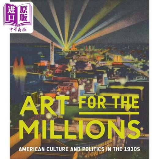 【中商原版】Art for the Millions 进口艺术 百万人的艺术 20世纪30年代的美国文化与政治  商品图0