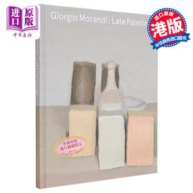 【中商原版】Giorgio Morandi：Late Paintings 进口艺术 乔治莫兰迪： 晚期绘画 画册画集作品