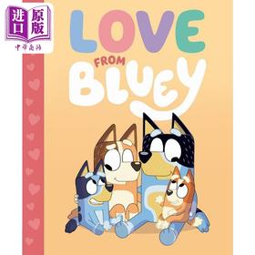【中商原版】小蓝狗布鲁伊 Love from Bluey 英文原版 儿童卡通动画故事绘本 图画故事书 精装 进口童书4-8岁 儿童读物 亲子