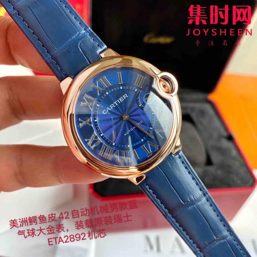 原单品质渠道货 特惠【真金款】新款首发 18K玫瑰金表到货！原装机 卡地亚蓝气球系列 男款大号42mm机械 瑞士进口ETA-2824/2892全自动机械机芯 商品图2