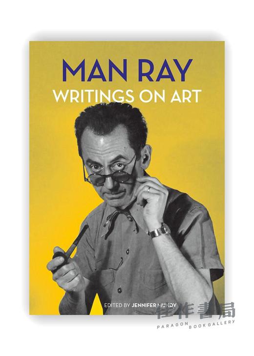 Man Ray : Writings on Art / 曼雷：艺术著作 商品图0