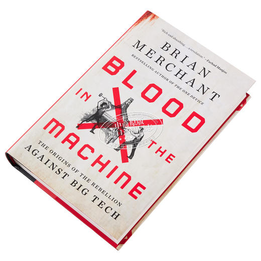【中商原版】机器里的血 英文原版 Blood in the Machine Brian Merchant 反抗大科技的起源 科学研究理论 科学百科 商品图1