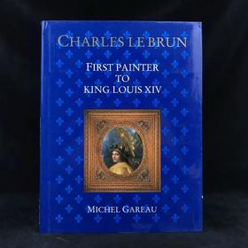 夏尔·勒布伦：路易十四的第一位画家 143幅插图（77幅彩色） 精装大16开
