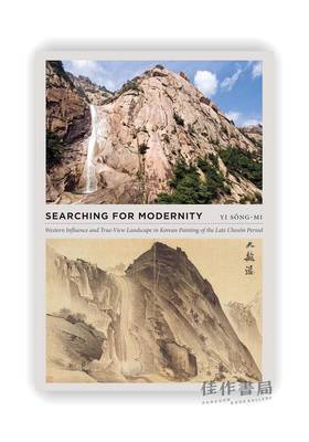 Searching for Modernity: Western Influence and True-View Landscape in Korean Painting of the Late Ch