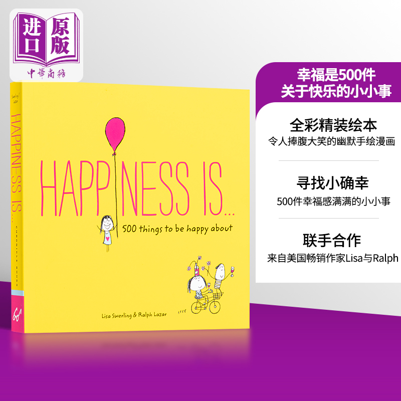 幸福是,500件关于快乐的小小事 英文原版 Happiness is . . .: 500 Things to be Happy About Lisa Swerling Ralph Lazar