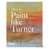 How to Paint Like Turner / 如何像透纳一样绘画 商品缩略图0