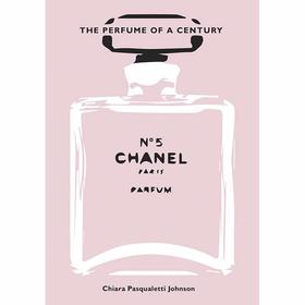 香奈儿5号：世纪香水 时尚艺术画集 英文原版 Chanel No. 5: The Perfume of a Century