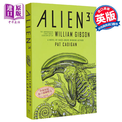 【中商原版】外星人3 威廉 吉布森未制作的剧本Alien 3 The Unproduced Screenplay by William Gibson 英文原版 Pat Cadigan 商品图0