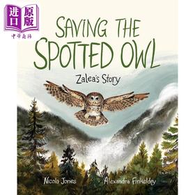 【中商原版】如何拯救猫头鹰扎莱亚的故事Saving the Spotted Owl英文原版 儿童绘本 动物故事 精装科普绘本 进口科学读物