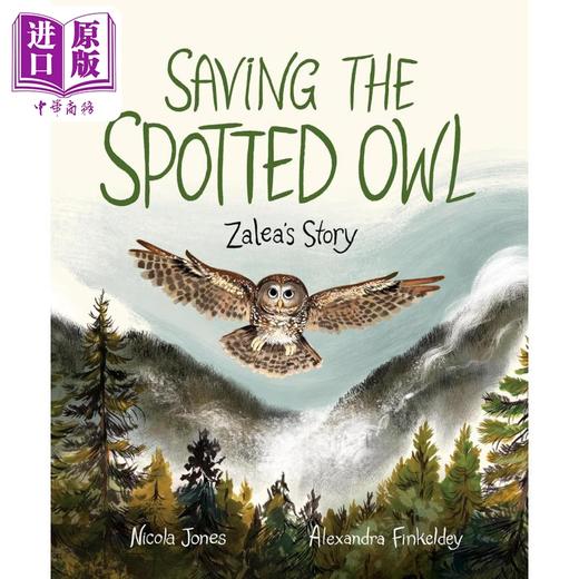【中商原版】如何拯救猫头鹰扎莱亚的故事Saving the Spotted Owl英文原版 儿童绘本 动物故事 精装科普绘本 进口科学读物 商品图0