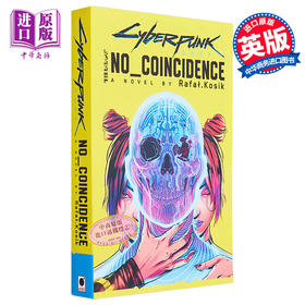 预售 【中商原版】赛博朋克2077 没有巧合 英文原版 Cyberpunk 2077 No Coincidence Rafal Kosik 奇幻与科幻小说 流行小说