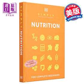 【中商原版】营养学 英文原版 Simply Nutrition DK 简单营养学知识科普 科学百科 自然科学科普读物 健康指南
