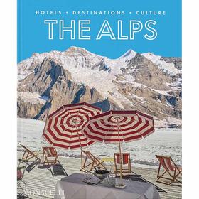 阿尔卑斯山：酒店、旅游目的地、文化 旅行生活 英文原版 The Alps: Hotels  Destinations  Culture