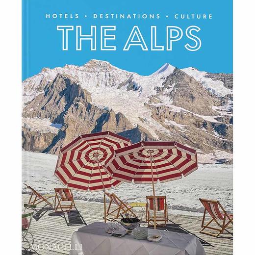 阿尔卑斯山：酒店、旅游目的地、文化 旅行生活 英文原版 The Alps: Hotels  Destinations  Culture 商品图0