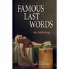 著名遗言选集 Claire Cock–starkey 英文原版 Famous Last Words – An Anthology 商品缩略图0