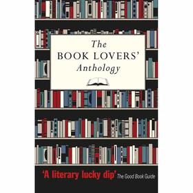 书迷选集 关于书籍、读者和图书馆的写作汇编 英文原版 The Book Lovers′ Anthology