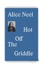 Alice Neel: Hot Off the Griddle / 爱丽丝·尼尔：炙手可热 商品缩略图0