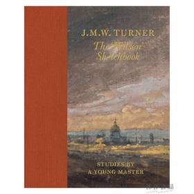 J.M.W. Turner: The 'Wilson' Sketchbook / J.M.W. 透纳：“威尔逊”素描本