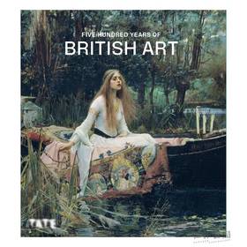 Five Hundred Years of British Art / 英国艺术五百年