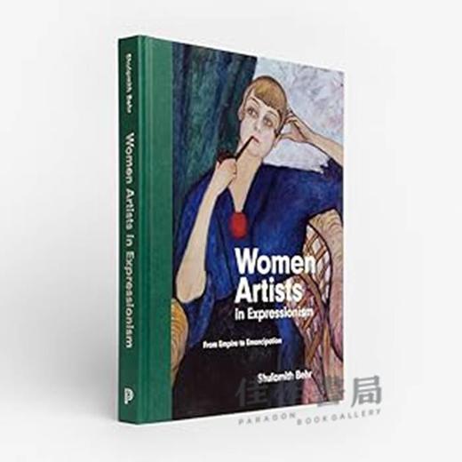 Women Artists in Expressionism: From Empire to Emancipation / 表现主义的女艺术家：从帝国时期到解放运动 商品图1