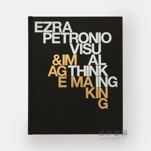 Ezra Petronio: Visual Thinking & Image Making / 埃兹拉·佩特罗尼奥：视觉思维与图像制作 商品图0