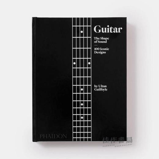 Guitar: The Shape of Sound (100 Iconic Designs) / 吉他：声音的形状（100个标志性设计） 商品图0