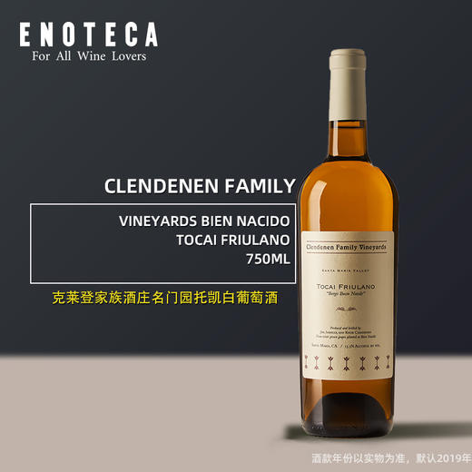 克莱登家族酒庄名门园托凯白葡萄酒 CLENDENEN FAMILY VINEYARDS BIEN NACIDO TOCAI FRIULANO 商品图0