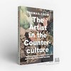 The Artist in the Counterculture: Bruce Conner to Mike Kelley and Other Tales from the Edge / 反主流文化中 商品缩略图1