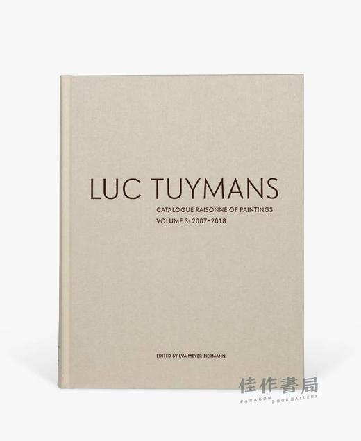 Luc Tuymans Catalogue Raisonne of Paintings: Volume 3 2007–2018/吕克·图伊曼斯：绘画全集第三卷：2007–2018 商品图0