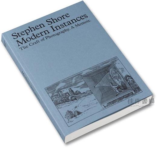 Stephen Shore：Modern Instances: The Craft of Photography / 斯蒂芬·肖尔：现代实例：摄影的工艺 商品图1