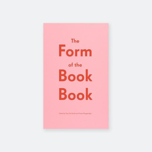 The Form Of The Book Book | Sara De Bondt ; Fraser Muggeridge Ed 商品图0