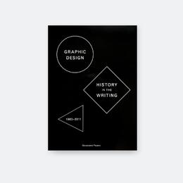 Graphic Design History In The Writing 1983-2011 | Catherine De Smet ; Sara De Bondt