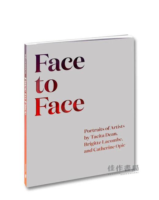 Face to Face: Portraits of Artists by Tacita Dean、Brigitte Lacombe、and Catherine Opie / 面对面：塔西塔·迪恩、布 商品图1