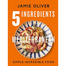 地中海5种食材 简单美味的食物 Jamie Oliver 英文原版 5 Ingredients Mediterranean: Simple Incredible Food